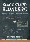 Blackboard Blunders: Spelling Slip-ups and Homework Howlers Blackboard Blunders: Spelling Slip-ups and Homework Howlers