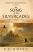 The Song of the Silvercades by K.S. Nikakis