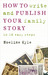 How to Write and Publish Yo...