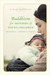 Buddhism for Mothers of Young Children: Becoming a Mindful Parent (Paperback)