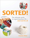 Sorted!: The Ultimate Guide to Organising Your Life Once and for All