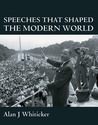 Speeches that Shaped the Modern World Speeches that Shaped the Modern World