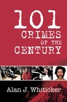 101 Crimes of the Century 101 Crimes of the Century