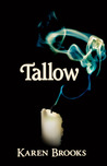 Tallow (Curse of The Bond Riders, #1) Tallow (Curse of The Bond Riders, #1)