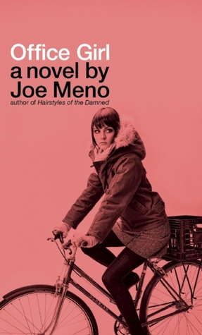 Office Girl by Joe Meno Office Girl by Joe Meno