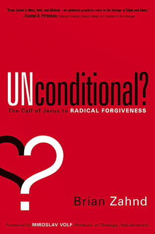 Unconditional? by Brian Zahnd Unconditional? by Brian Zahnd