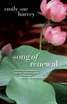 Song of Renewal by Emily Sue Harvey