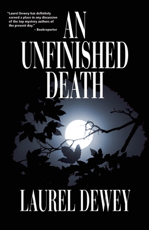 An Unfinished Death by Laurel Dewey