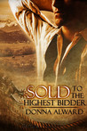 Sold to the Highest Bidder by Donna Alward