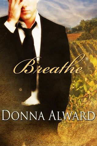 Breathe by Donna Alward Breathe by Donna Alward