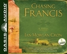 Chasing Francis: A Pilgrim's Tale Chasing Francis: A Pilgrim's Tale