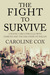 The Fight to Survive: A Young Girl, Diabetes, and the Discovery of Insulin