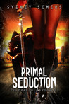 Primal Seduction (Pendragon Gargoyles #1-2)