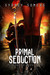 Primal Seduction (Pendragon Gargoyles #1-2)