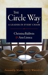 The Circle Way: A Leader in Every Chair The Circle Way: A Leader in Every Chair