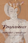 Perseverance by Margaret J. Wheatley Perseverance by Margaret J. Wheatley