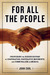 For All the People by John Curl For All the People by John Curl