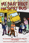 My Baby Rides the Short Bus by Yantra Bertelli