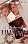 The Role of a Lifetime by Jennifer Shirk The Role of a Lifetime by Jennifer Shirk