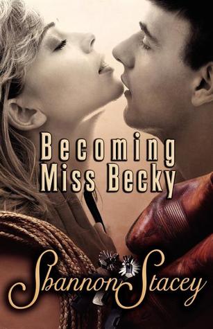 Becoming Miss Becky by Shannon Stacey