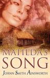 Matilda's Song by JoAnn Ainsworth