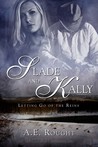 Slade and Kally