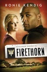 Firethorn by Ronie Kendig Firethorn by Ronie Kendig