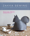 Zakka Sewing: 25 Japanese Projects for the Household Zakka Sewing: 25 Japanese Projects for the Household