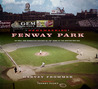 Remembering Fenway Park: An Oral and Narrative History of the Home of the Boston Red Sox