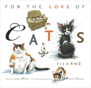 For the Love of Cats by Sandy Robins For the Love of Cats by Sandy Robins
