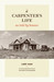 A Carpenter's Life as Told ...