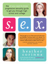 S.E.X. by Heather Corinna