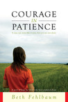 Courage in Patience: A Story of Hope for Those Who Have Endured Abuse Courage in Patience: A Story of Hope for Those Who Have Endured Abuse