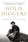 Gold Diggers: Striking it Rich in the Klondike