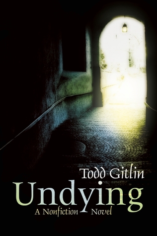 Undying by Todd Gitlin