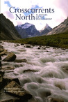 Crosscurrents North: Alaskans on the Environment