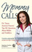 Mommy Calls: Dr. Tanya Answers Parents' Top 101 Questions About Babies and Toddlers