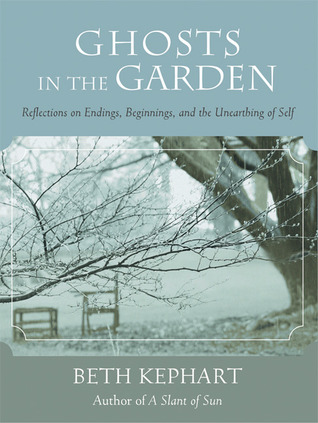 Ghosts in the Garden by Beth Kephart