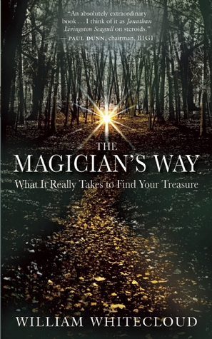 The Magician's Way by William Whitecloud