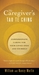 The Caregiver's Tao Te Ching: Compassionate Caring for Your Loved Ones and Yourself (Paperback)
