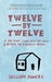 Twelve by Twelve: A One-Roo...