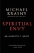 Spiritual Envy: An Agnostic's Quest