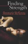 Finding Strength by Annmarie McKenna