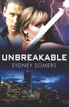 Unbreakable by Sydney Somers