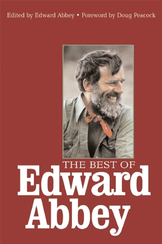 The Best of Edward Abbey by Edward Abbey