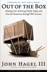 Out of The Box: Strategies for Achieving Profits Today and Growth Tomorrow Through Web Services Out of The Box: Strategies for Achieving Profits Today and Growth Tomorrow Through Web Services