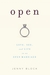 Open: Love, Sex, and Life in an Open Marriage