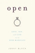 Open: Love, Sex and Life in an Open Marriage (Paperback)