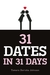 31 Dates in 31 Days