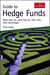 Guide to Hedge Funds: What They Are, What They Do, Their Risks, Their Advantages